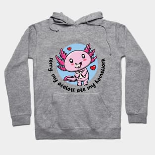 My axolotl ate my homework (on light colors) Hoodie